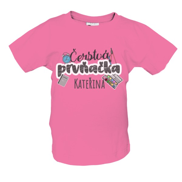 Tričko s potiskem Čerstvá prvňačka