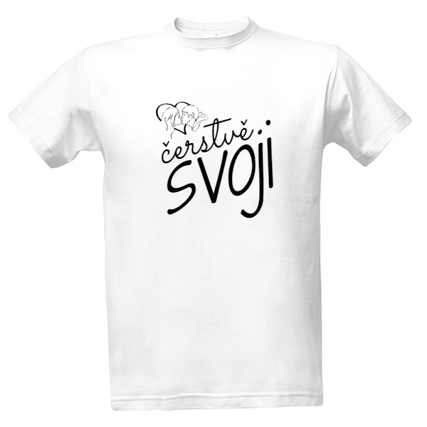 Tričko s potiskem čerstvě svoji - pro něj
