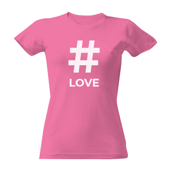 Tričko s potiskem (hashtag) love