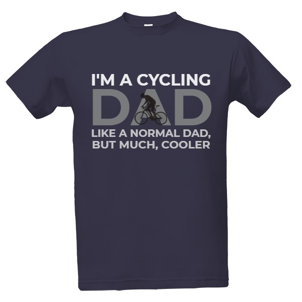 Tričko s potiskem I'm  cycling dad