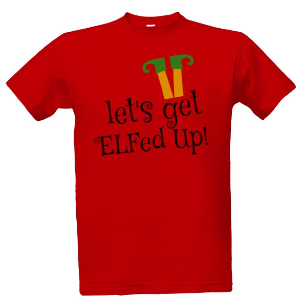 let\'s get elfed up!
