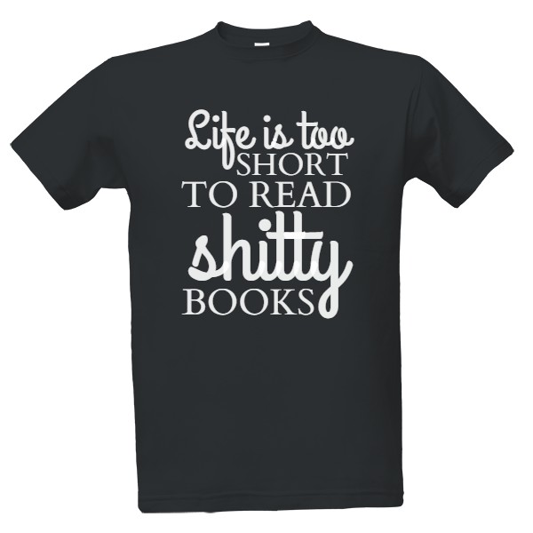 life is too short to read shitty books
