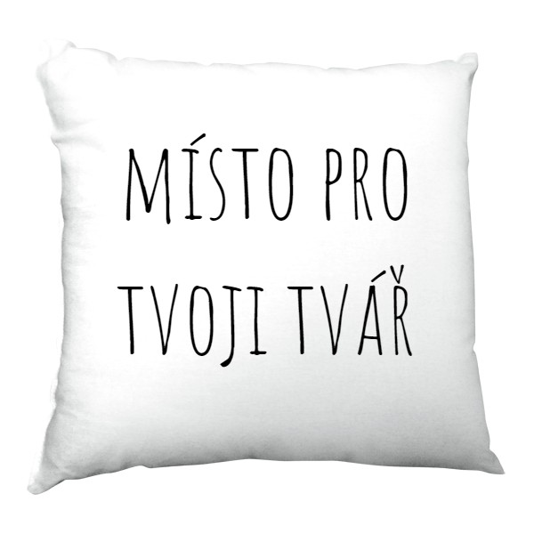 Polštář saténový s potiskem místo pro tvoji tvář