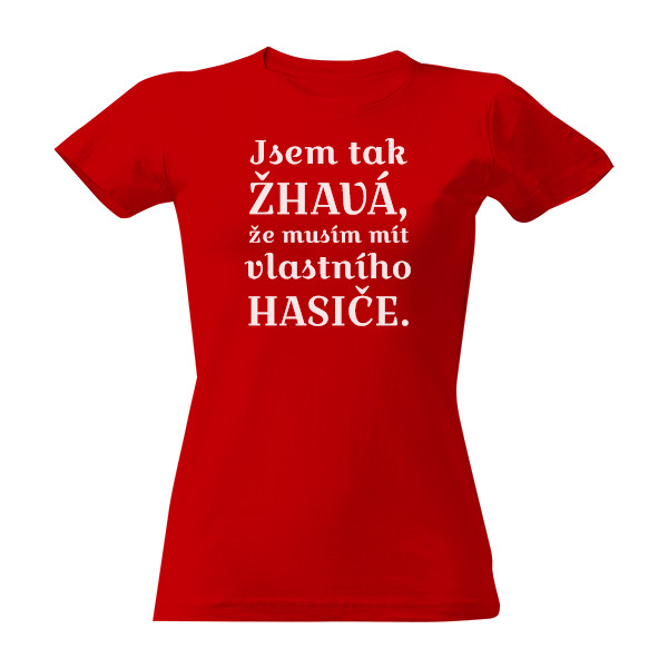 Tričko s potiskem musím mít vlastního hasiče