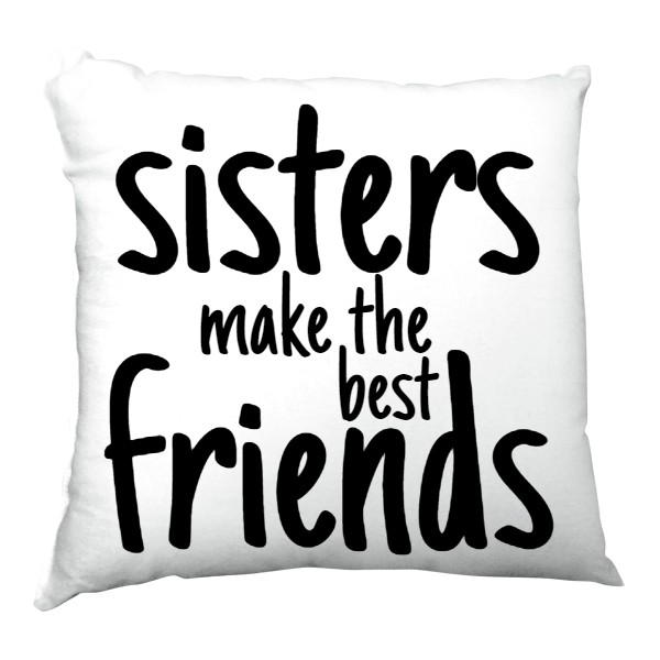 Polštář saténový s potiskem sisters make the best friends