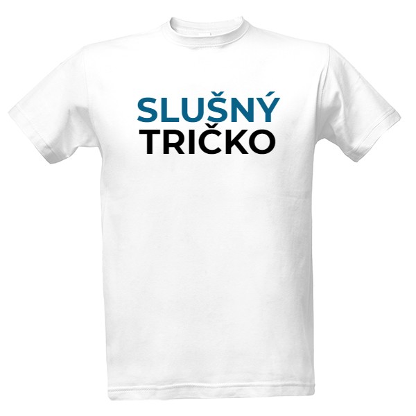 Tričko s potiskem slušný tričko